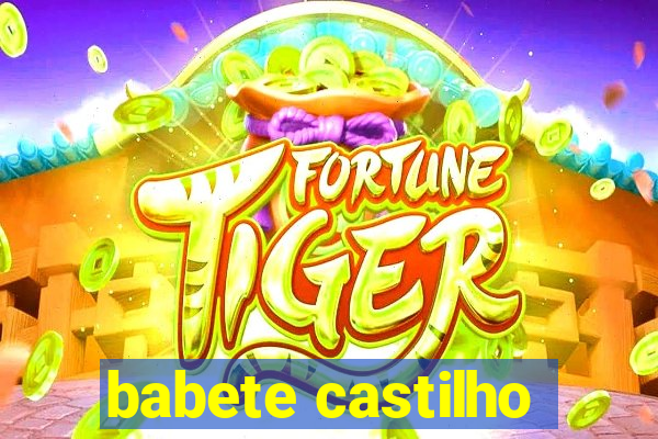 babete castilho